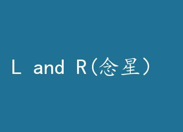L and R(���ǣ� by ����ʮһ